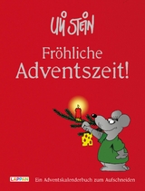 Uli Stein: Festtage!: Fröhliche Adventszeit! - Uli Stein