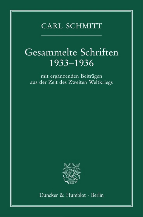 Gesammelte Schriften 1933–1936. - Carl Schmitt