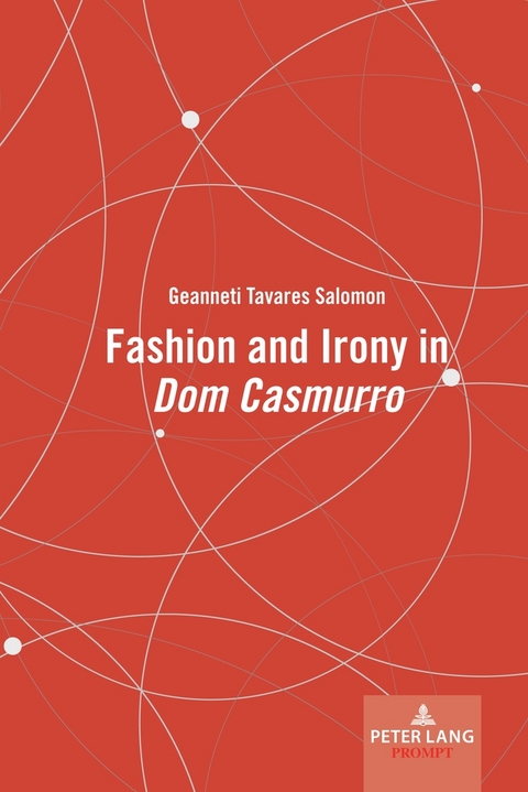 Fashion and Irony in «Dom Casmurro» - Geanneti Tavares Salomon