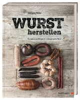 Wurst herstellen - Wolfgang Müller