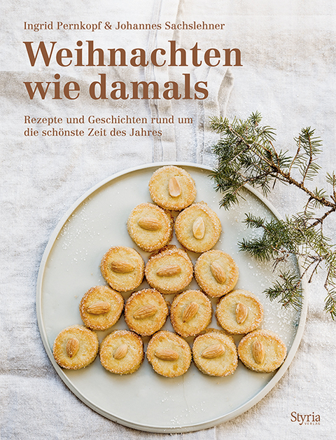 Weihnachten wie damals - Johannes Sachslehner, Ingrid Pernkopf