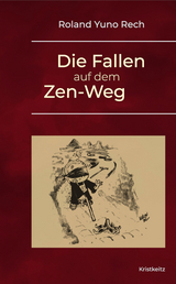 Die Fallen auf dem Zen-Weg - Roland Yuno Rech