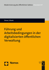 Führung und Arbeitsbedingungen in der digitalisierten öffentlichen Verwaltung - Susanne A. Dreas, Tanja Klenk