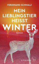 Mein Lieblingstier heißt Winter - Ferdinand Schmalz