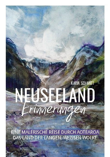 Neuseeland Erinnerungen - Katja Schmitt