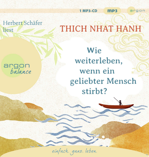 Wie weiterleben, wenn ein geliebter Mensch stirbt? -  Thich Nhat Hanh