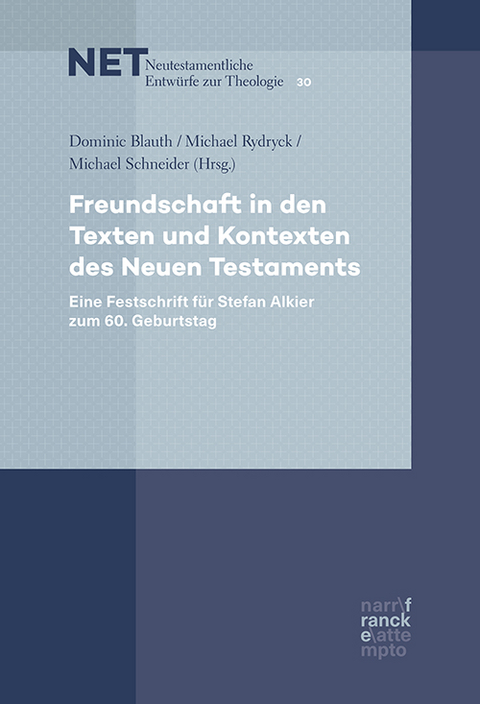 Freundschaft in den Texten und Kontexten des Neuen Testaments - 