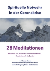 Spirituelle Notwehr in der Coronakrise - Thomas Mayer