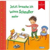 Ich bin schon groß: Jetzt brauche ich keinen Schnuller mehr - Anna Taube