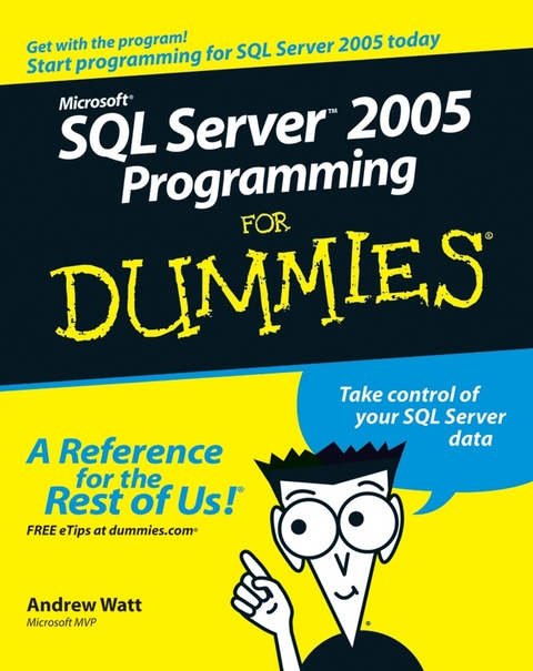 Microsoft SQL Server 2005 Programming For Dummies -  Andrew Watt