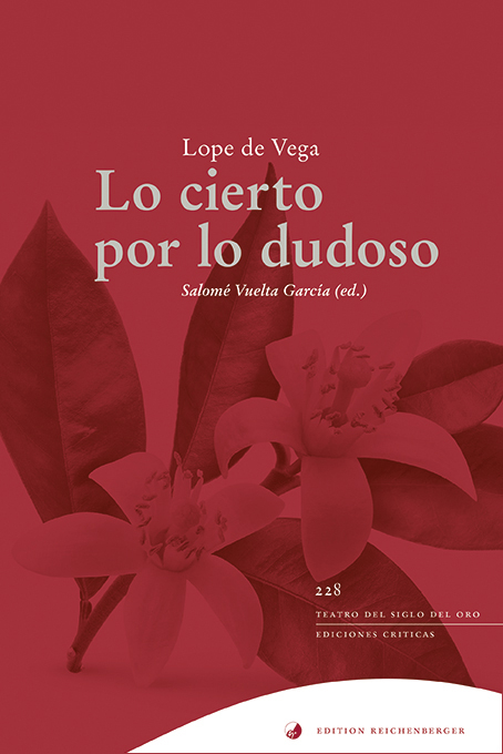 Lo cierto por lo dudoso - Félix Lope de Vega, Salomé Vuelta García