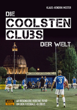 Die coolsten Clubs der Welt - Klaus-Hendrik Mester