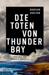 Die Toten von Thunder Bay - Douglas Skelton