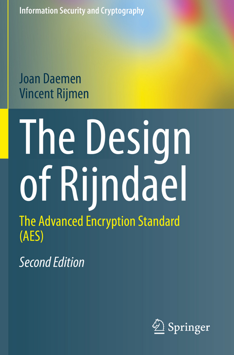 The Design of Rijndael - Joan Daemen, Vincent Rijmen