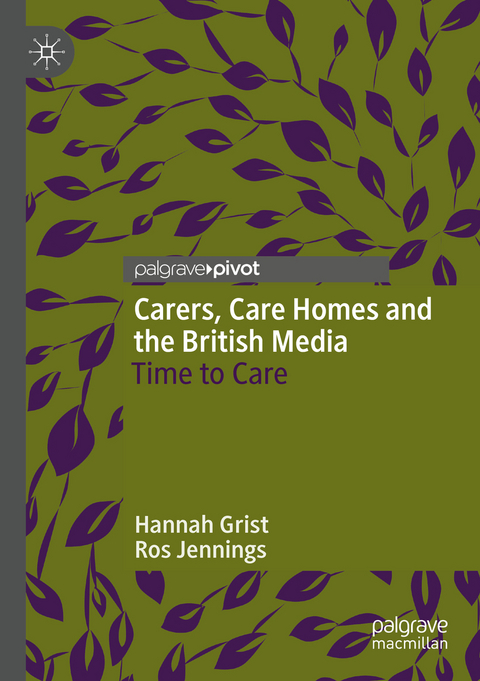 Carers, Care Homes and the British Media - Hannah Grist, Ros Jennings