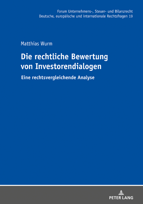 Die rechtliche Bewertung von Investorendialogen - Matthias Wurm