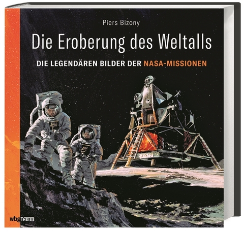 Die Eroberung des Weltalls - Piers Bizony