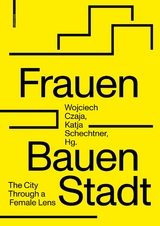 Frauen Bauen Stadt - 