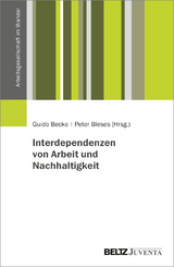 Interdependenzen von Arbeit und Nachhaltigkeit - 