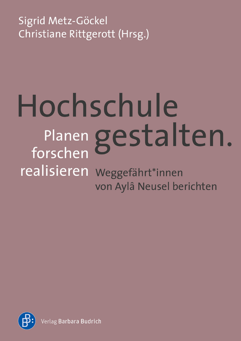 Hochschule gestalten. Planen – forschen – realisieren - 