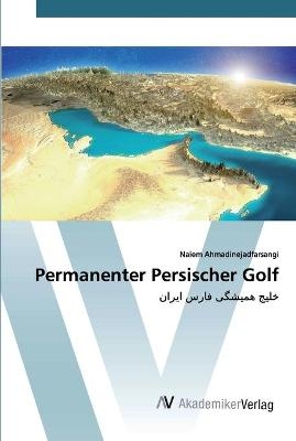 Permanenter Persischer Golf - Naiem Ahmadinejadfarsangi