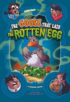 The Goose that Laid the Rotten Egg - Steve Foxe