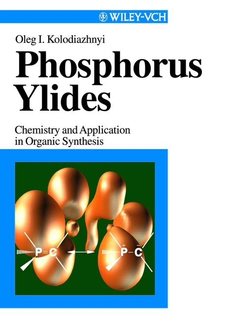 Phosphorus Ylides - Oleg I. Kolodiazhnyi