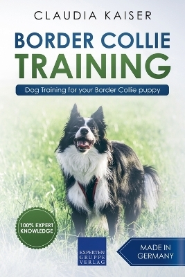 Border Collie Training - Dog Training for Your Border Collie Puppy - Claudia Kaiser