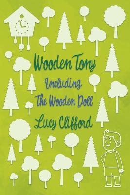 Wooden Tony - Lucy Clifford