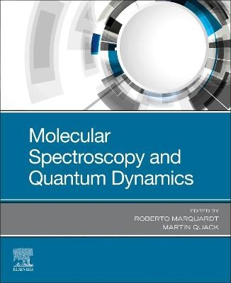 Molecular Spectroscopy and Quantum Dynamics - 