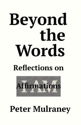 Beyond the Words - Peter Mulraney