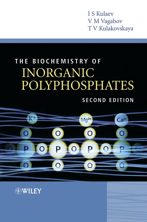 The Biochemistry of Inorganic Polyphosphates - Igor S. Kulaev, Vladimir Vagabov, Tatiana Kulakovskaya