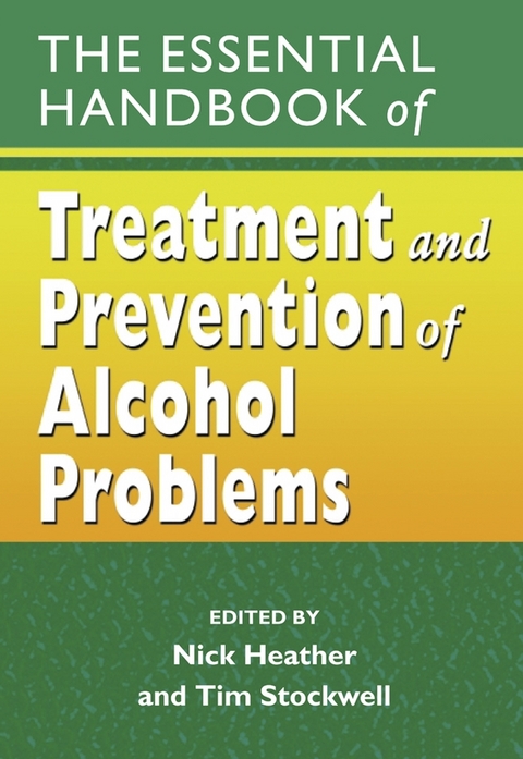 The Essential Handbook of Treatment and Prevention of Alcohol Problems - 