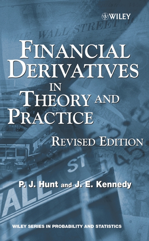 Financial Derivatives in Theory and Practice, Revised Edition - Philip Hunt, Joanne Kennedy