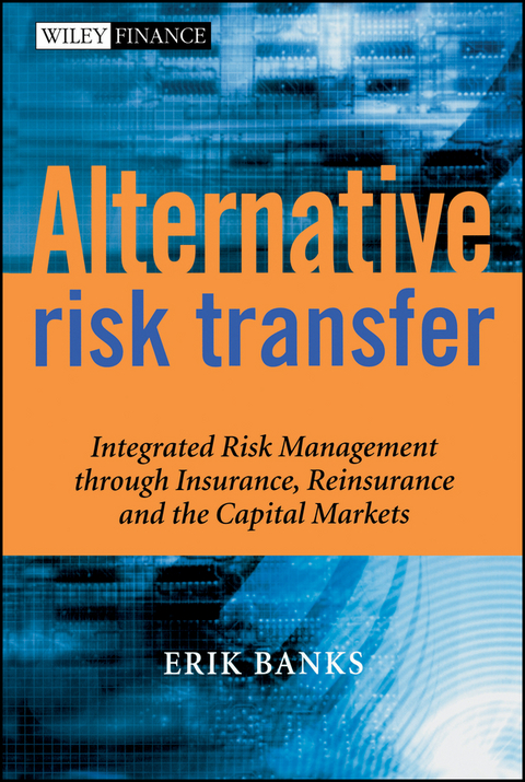 Alternative Risk Transfer - Erik Banks