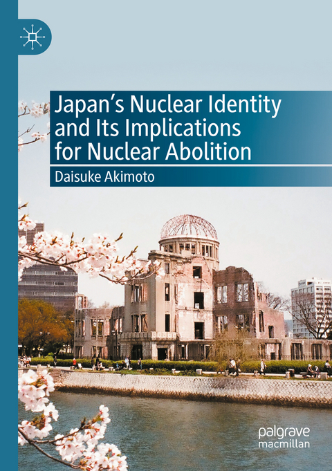 Japan’s Nuclear Identity and Its Implications for Nuclear Abolition - Daisuke Akimoto