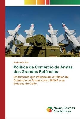 Política de Comércio de Armas das Grandes Potências - Abdelhafid Dib