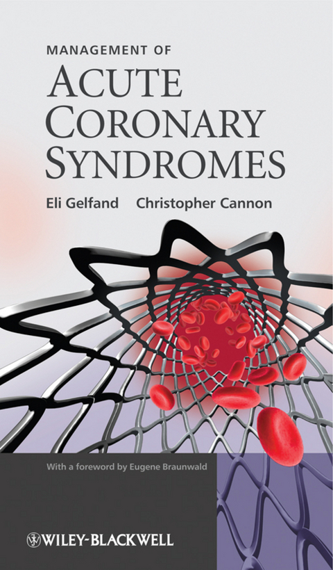 Management of Acute Coronary Syndromes - Eli Gelfand, Christopher Cannon