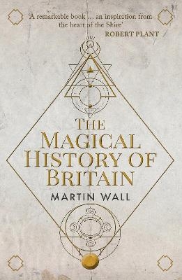 The Magical History of Britain - Martin Wall