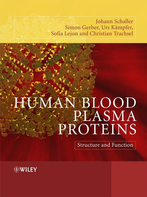 Human Blood Plasma Proteins - Johann Schaller, Simon Gerber, Urs Kaempfer, Sofia Lejon, Christian Trachsel