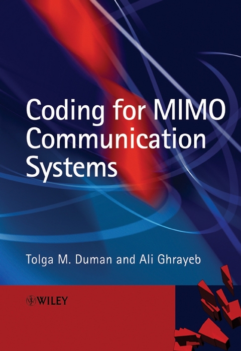 Coding for MIMO Communication Systems - Tolga M. Duman, Ali Ghrayeb