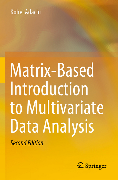 Matrix-Based Introduction to Multivariate Data Analysis - Kohei Adachi