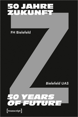 50 Jahre Zukunft - FH Bielefeld 1971-2021 - 