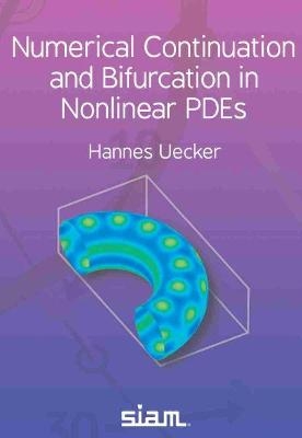 Numerical Continuation and Bifurcation in Nonlinear PDEs - Hannes Uecker