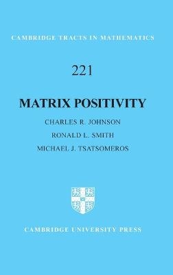 Matrix Positivity - Charles R. Johnson, Ronald L. Smith, Michael J. Tsatsomeros