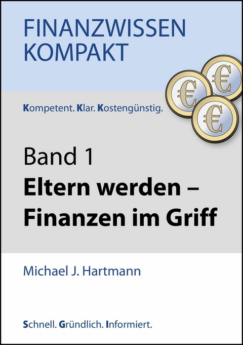 Eltern werden - Finanzen im Griff - Michael J. Hartmann