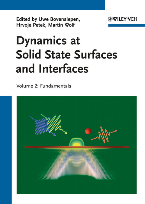 Dynamics at Solid State Surfaces and Interfaces, Volume 2 - 