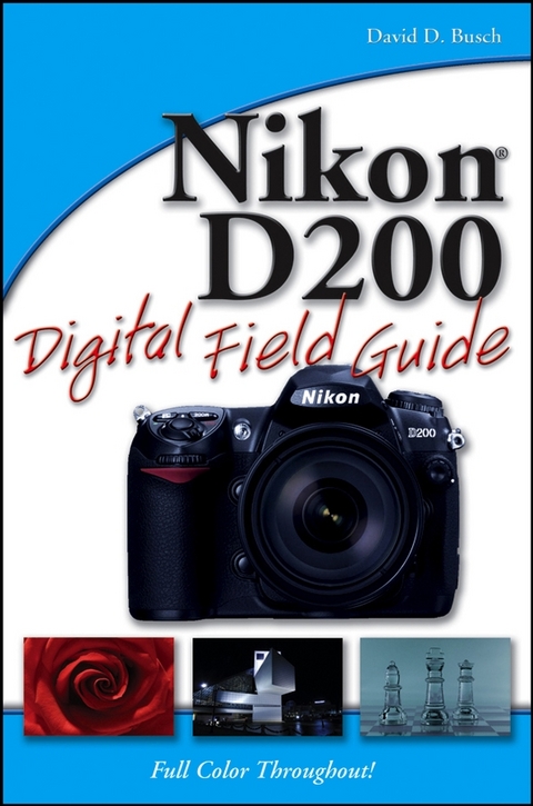 Nikon D200 Digital Field Guide - David D. Busch