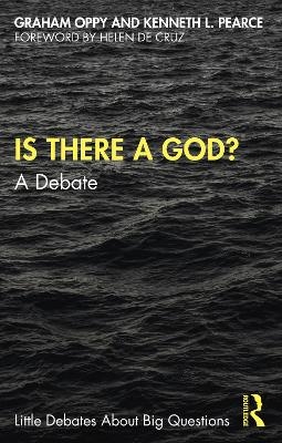 Is There a God? - Graham Oppy, Kenneth L. Pearce