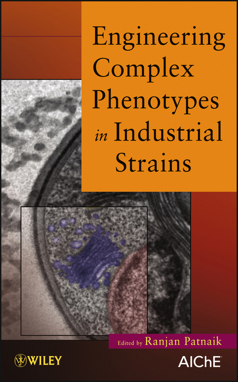 Engineering Complex Phenotypes in Industrial Strains - Ranjan Patnaik